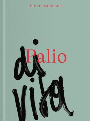 Philip Mueller: Palio Di Vita 1