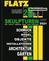 Wolfgang Flatz, Rainer Metzger, Sandra Kratochwill, Thomas Macho, Elisabeth Schweeger, Jürgen Thaller, Anne-Marie Bonnet, Bernhart Schwenk, Gerald Matt, Roland Jörg - Flatz: Catalogue Raisonné Vol. 2: Sculptures, Inbunden