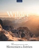 Wilder Places - 30 Streifzüge durch ein wildes Slowenien & Istrien 1