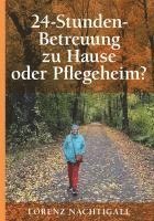 bokomslag 24-Stunden-Betreuung zu Hause oder Pflegeheim?