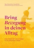 Miriam Biritz-Wagenbichler - Bring Bewegung in deinen Alltag, Häftad
