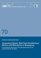 Kevin Schumacher-Shoji - Illustrating S¿seki: Bild-Text-Verhältnisse, Motive und Netzwerke in Bewegung, Häftad