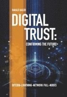 bokomslag Digital Trust: Confirming the Future