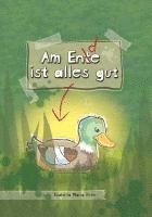 bokomslag Am Ente ist alles gut