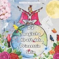 bokomslag Die magische Kraft der Prinzessin Selin