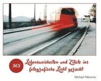 bokomslag Lebensweisheiten und Zitate ins fotografische Licht gerückt