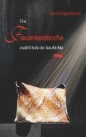 bokomslag Eine FRAUENHANDTASCHE erzählt Teile der Geschichte NEU