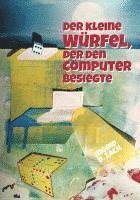 bokomslag Der kleine Würfel, der den Computer besiegte