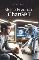 Meine Freundin ChatGPT 1