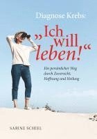 Diagnose Krebs: 'Ich will leben!' 1