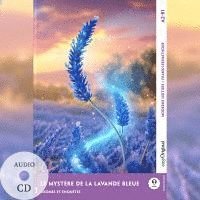 bokomslag Le Mystère de la Lavande Bleue - Französische Krimi-Lektüre A2-B1 (+ Audio-CD)