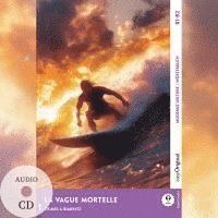 bokomslag La Vague mortelle - Französische Krimi-Lektüre B1-B2 (+ Audio-CD)