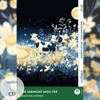 The Midnight Moo-ver - Englische Krimi-Lektüre A1-A2 (+ Audio-CD)