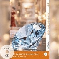 bokomslag Los Diamantes Desaparecidos - Spanische Krimi-Lektüre A1-A2 (+ Audio-CD)