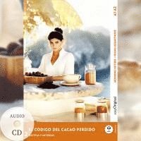 bokomslag El Código del Cacao Perdido - Spanische Krimi-Lektüre A1-A2 (+ Audio-CD)
