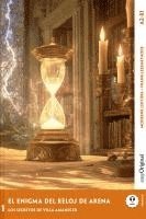 bokomslag El Enigma del Reloj de Arena - Spanische Krimi-Lektüre A2-B1 (+ Audio-Online)