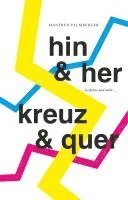 bokomslag HIN & HER, KREUZ & QUER