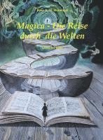 bokomslag Magica - die Reise durch die Welten (Zweiter Teil)