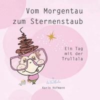 Vom Morgentau zum Sternenstaub