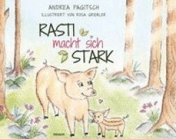 Andrea Pagitsch - Rasti macht sich stark, Inbunden