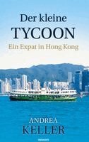 Andrea Keller - kleine Tycoon, Inbunden