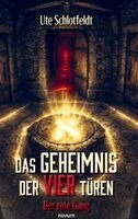 Ute Schlotfeldt - Geheimnis der vier Türen, Inbunden