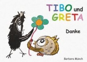 Barbara Münch - TIBO und GRETA - Danke, Inbunden