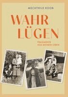 Mechthild Koob - Wahrlügen, Häftad