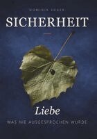 Dominik Egger - SICHERHEIT- LIEBE WAS NIE AUSGESPROCHEN WURDE, Häftad. Tillgänglighet: Lägg i varukorg