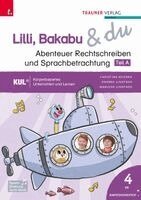 Christina Konrad, Andrea Lindtner, Marlene Lindtner - Lilli, Bakabu & du - Abenteuer Rechtschreiben und Sprachbetrachtung 4 (zweiteilig), Häftad. Tillgänglighet: Lägg i varukorg