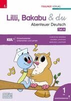 Christina Konrad, Andrea Lindtner, Marlene Lindtner - Lilli, Bakabu & du - Abenteuer Deutsch 1 (zweiteilig, Teil A, Teil B), Häftad. Tillgänglighet: Lägg i varukorg