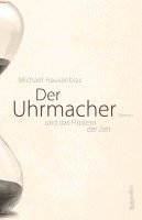 bokomslag Der Uhrmacher und das Flüstern der Zeit