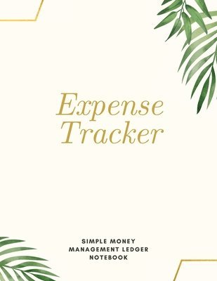 Expense Tracker Simple Money Management Ledger Notebook 1