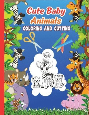 bokomslag Cute Baby Animal Coloring & Cutting Book