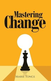 bokomslag Mastering Change