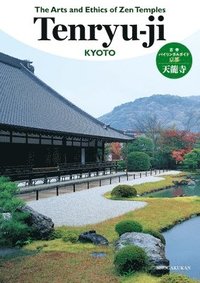 bokomslag The Arts and Ethics of Zen Temples: Tenryu-Ji