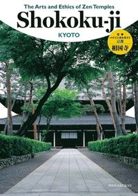 bokomslag The Arts and Ethics of Zen Temples: Shokoku-Ji