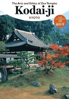 bokomslag The Arts and Ethics of Zen Temples: Kodai-Ji