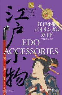 bokomslag EDO Accessories (Bilingual Guide to Japan)