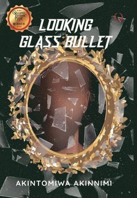 Looking Glass Bullet 1