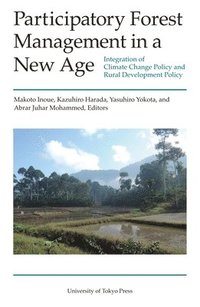 bokomslag Participatory Forest Management in a New Age - Integration of Climate Change Policy and Rural Development Policy
