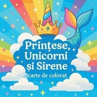 bokomslag Prin?ese, Unicorni ?i Sirene - carte de colorat