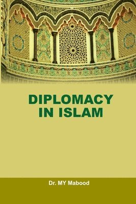 My Mabood - Diplomacy in Islam, Häftad