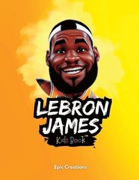 bokomslag Lebron James Kids Book