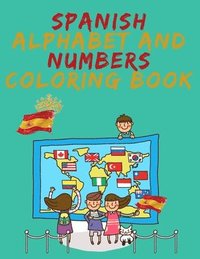 bokomslag Spanish Alphabet and Numbers Coloring Book.Stunning Educational Book.Contains coloring pages with letters, objects and words starting with each letters of the alphabet and numbers.