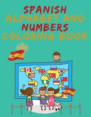 bokomslag Spanish Alphabet and Numbers Coloring Book.Stunning Educational Book.Contains coloring pages with letters, objects and words starting with each letters of the alphabet and numbers.