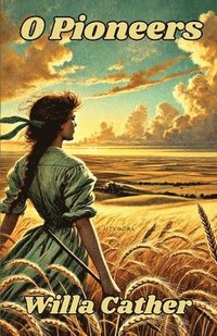 bokomslag O Pioneers(Illustrated)