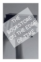 The Bookstore on the Edge of Time 1