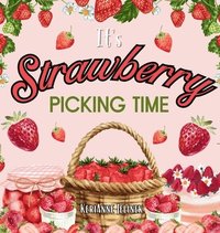 bokomslag It's Strawberry Picking Time