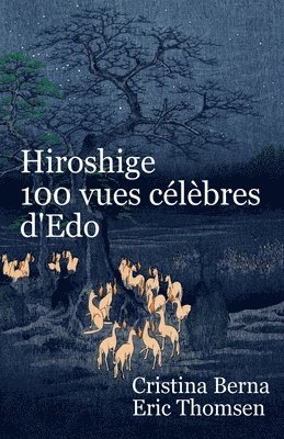 bokomslag Hiroshige 100 vues clbres d'Edo